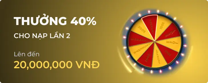 Thưởng 40% Nạp Lại
